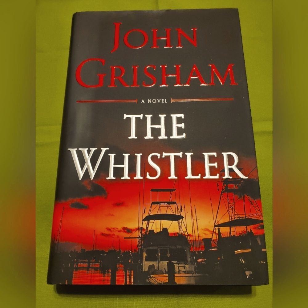 The Whistler by John Grisham - Hardcover Novel